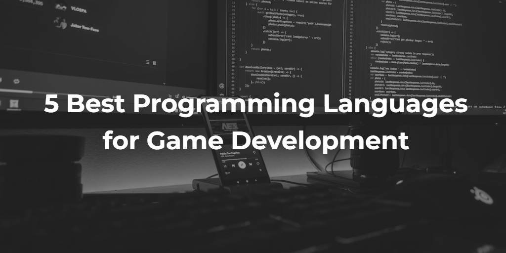 5 Best Programming Languages for Game Development in 2026